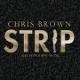 ♬ 'Strip (feat. Kevin Mccall)' - Chris Brown ♪