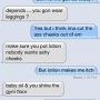 I dont think we've EVER had a serious convo 