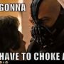 "Do you think that gives you power over me ? !" (Bane v) RT @davonmagwood When the lines went out I yelled "YES BANE IS HERE" #superbowl